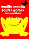 Vanilla Manila Folder Games for Young Children
