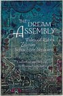 The Dream Assembly Tales of Rabbi Zalman SchachterShalomi