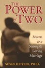 The Power of Two Secrets of a Strong  Loving Marriage