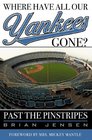 Where Have All Our Yankees Gone  Past the Pinstripes