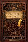 The Sorcerer's Secrets Strategies in Practical Magick