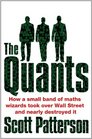 The Quants The Maths Geniuses Who Brought Down Wall Street Scott Patterson