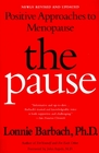 The Pause Positive Approaches to Menopause Revised Edition