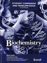 Student Companion and Problems Book to Accompany Biochemistry