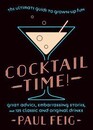Cocktail Time The Ultimate Guide to GrownUp Fun