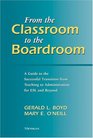 From the Classroom to the Boardroom A Guide to the Successful Transition from Teaching to Administration for ESL and Beyond