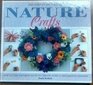 The Step by Step Art of Nature Crafts