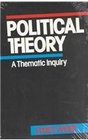 Political Theory A Thematic Inquiry