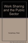 Work Sharing and the Public Sector