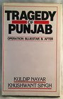 Tragedy of Punjab Operation Blue Star and After with a New Postscript on MrsGandhi's Assassination