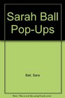 Sarah Ball PopUps