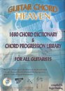 Guitar Chord Heaven 1680 Chord Dictionary and Chord Progression Library for All Guitarists