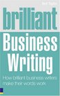 Brilliant Business Writing How to Inspire Engage  Persuade Through Words