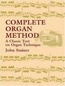 Complete Organ Method  A Classic Text on Organ Technique