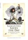Samantha Saves the Day: A Summer Story (The American Girls Collection, Book 5)