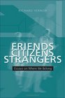 Friends Citizens Strangers Essays on Where We Belong