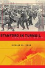 Stanford in Turmoil Campus Unrest 19661972