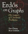 Erdos on Graphs  His Legacy of Unsolved Problems