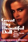 Great Big Beautiful Doll The Anna Nicole Smith Story