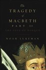 The Tragedy of Macbeth Part II The Seed of Banquo