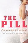 The Pill Are You Sure it's for You