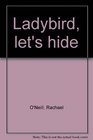 Ladybird let's hide