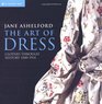 The Art of Dress Clothes and Society 15001914