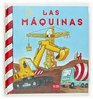 Las Maquinas/ the Machines