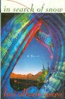 In Search of Snow A Novel