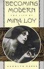 Becoming Modern The Life of Mina Loy