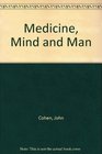 Medicine Mind and Man