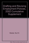 Drafting and Revising Employment Policies 2002 Cumulative Supplement