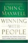 Winning With People : Discover the People Principles that Work for You Every Time