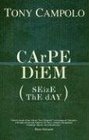 Carpe Diem Seize the Day