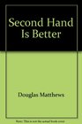 Secondhand is better