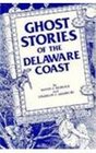 Ghost Stories of the Delaware Coast