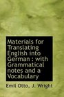 Materials for Translating English into German with Grammatical notes and a Vocabulary