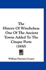 The History Of Winchelsea One Of The Ancient Towns Added To The Cinque Ports