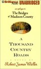 A Thousand Country Roads An Epilogue to the Bridges of Madison County