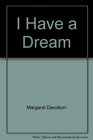 I Have a Dream: The Story of Martin Luther King