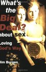 What's the Big Deal About Sex Loving God's Way