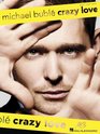 Michael Buble - Crazy Love (Piano/Vocal/Guitar Artist Songbook)
