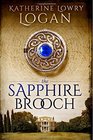 The Sapphire Brooch (Celtic Brooch Trilogy ) (Volume 2)