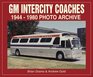 GM Intercity Coaches 19441980 Photo Archive