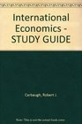 International Economics  STUDY GUIDE