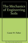 The mechanics of engineering soils
