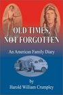 Old Times Not Forgotten An American Family Diary