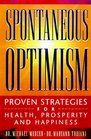 Spontaneous Optimism Proven Strategies for Health Prosperity  Happiness