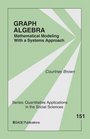 Graph Algebra Mathematical Modeling With a Systems Approach
