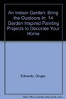 An Indoor Garden Bring the Outdoors In 14 Garden Inspired Painting Projects to Decorate Your Home